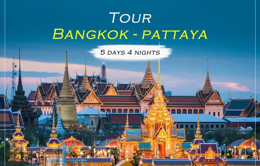 HÀ NỘI – BANGKOK – PATTAYA – HÀ NỘI